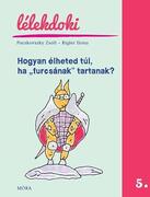 Hogyan élheted túl, ha "furcsának" tartanak? Lélekdoki sorozat 5. akciós termékkép 1