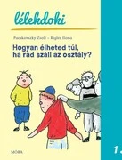 Hogyan élheted túl, ha rád száll az osztály? - Lélekdoki sorozat 1. akciós termékkép 1