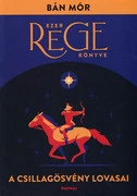 A csillagösvény lovasai Ezer rege könyve - 1. rész akciós termékkép 1