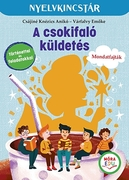A csokifaló küldetés Szöveg- és feladatgyűjtemény a mondatfajták gyakorlásához akciós termékkép 1
