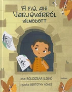 A fiú, aki varjúvárról álmodott akciós termékkép 1
