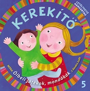 Kerekítő 5. - Ölbeli játékok, mondókák letölthető hanganyaggal akciós termékkép 1