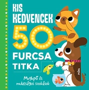 Kis kedvencek 50 furcsa titka Meglepő és mulatságos szokások akciós termékkép 1